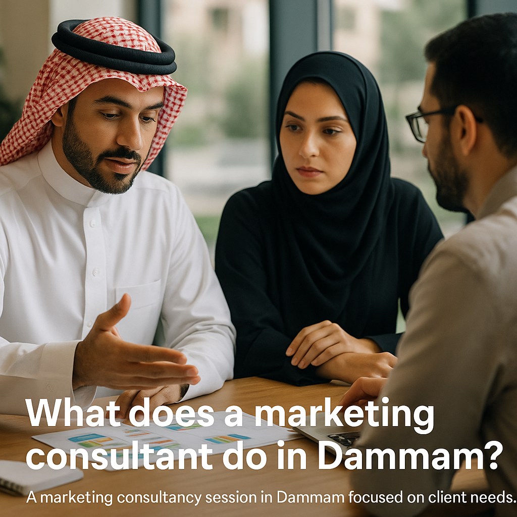 What does a marketing consultant do in Dammam? Marketing Consultant in Dammam